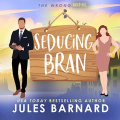Seducing Bran Audiobook, by Jules Barnard