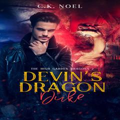 Devin's Dragon Duke: The High Garden Dragons 2 Audiobook, by C.K. Noel