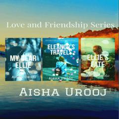 Love and Friendship Complete Series Audiobook, by Aisha Urooj