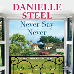 Never Say Never Audibook, by Danielle Steel