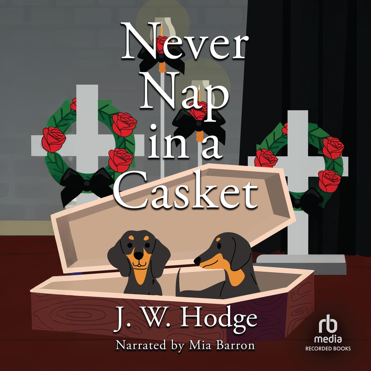 Never Nap in a Casket Audiobook, by J. W. Hodge