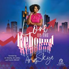 Love on the Rebound Audibook, by Ariel Skye