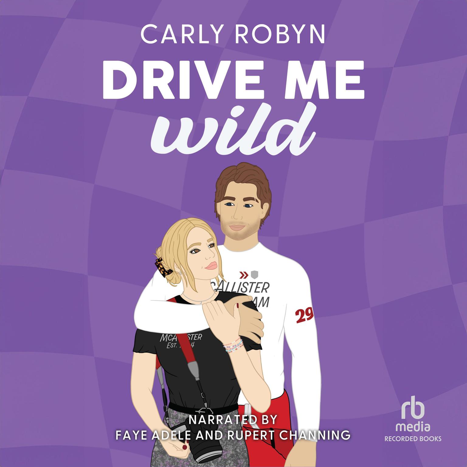 Drive Me Wild Audiobook, by Carly Robyn