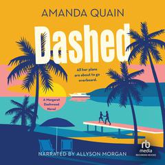 Dashed: A Margaret Dashwood Novel Audiobook, by Amanda Quain