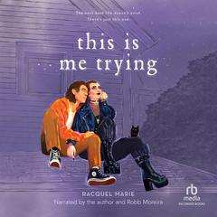 This Is Me Trying Audiobook, by Racquel Marie