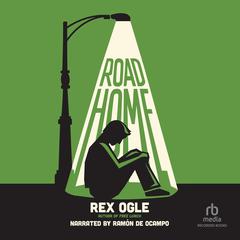 Road Home Audiobook, by Rex Ogle