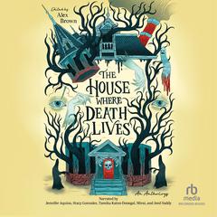 The House Where Death Lives Audiobook, by Nova Ren Suma