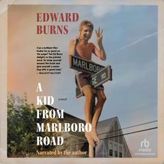 A Kid from Marlboro Road Audiobook, by Edward Burns