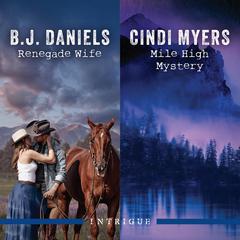 Renegade Wife/Mile High Mystery Audiobook, by B. J. Daniels