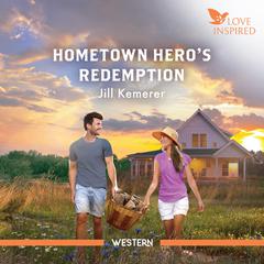 Hometown Heros Redemption Audiobook, by Jill Kemerer