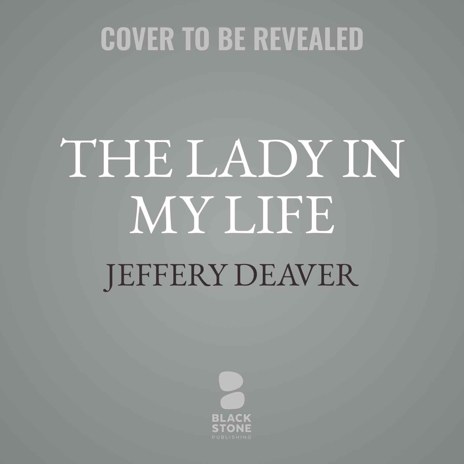 The Lady in My Life Audiobook, by Jeffery Deaver