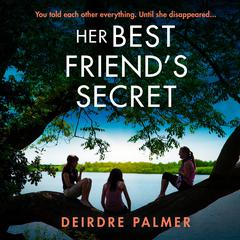 Her Best Friend's Secret Audiobook, by Deirdre Palmer