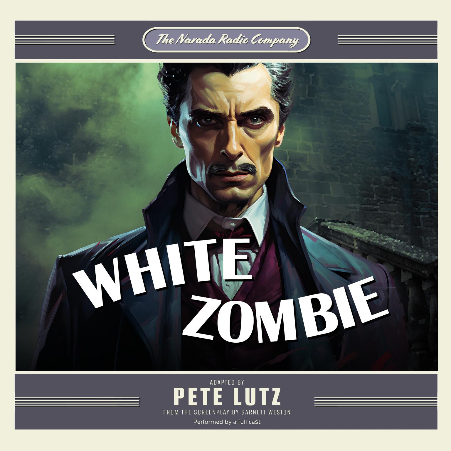 White Zombie Audiobook, by Garnett Wetson