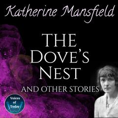 The Doves Nest and Other Stories Audiobook, by Katherine Mansfield