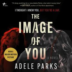 The Image of You Audiobook, by Adele Parks