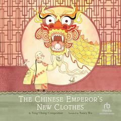 The Chinese Emperors New Clothes Audiobook, by Ying Chang Compestine