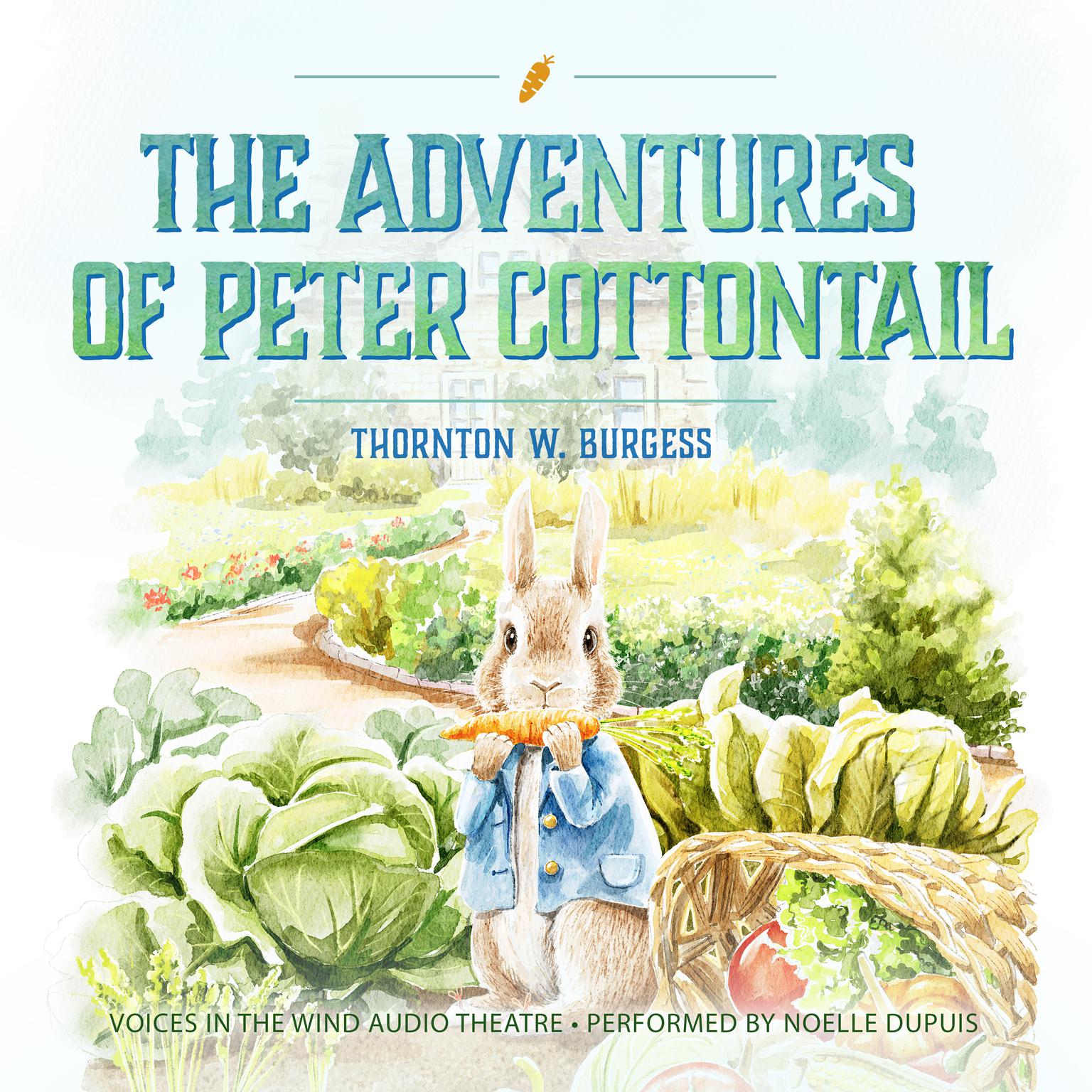 The Adventures of Peter Cottontail Audiobook, by Thornton W. Burgess