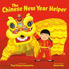 The Chinese New Year Helper Audibook, by Ying Chang Compestine