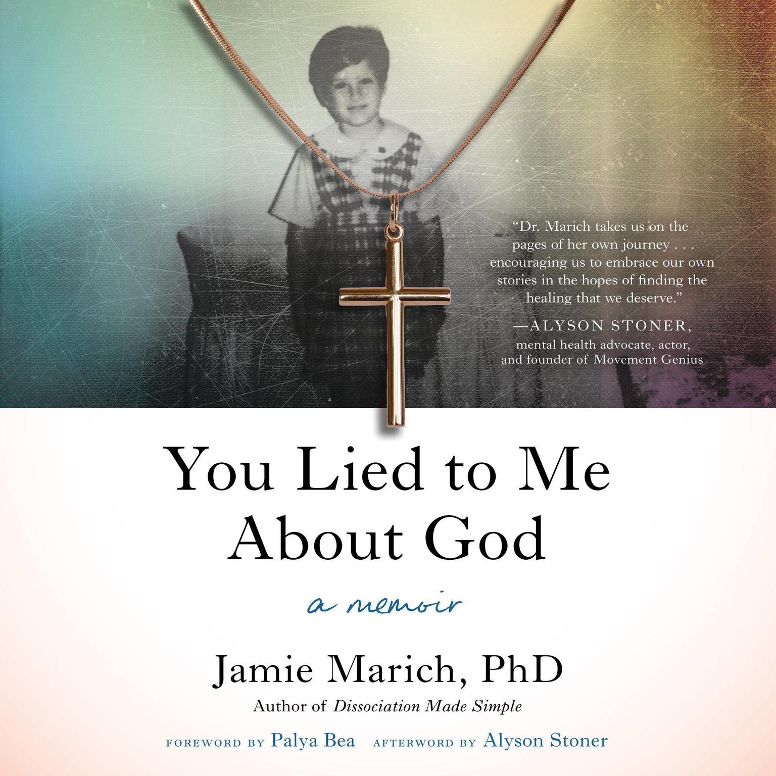 You Lied to Me About God: A Memoir Audiobook, by Jamie Marich, PHD