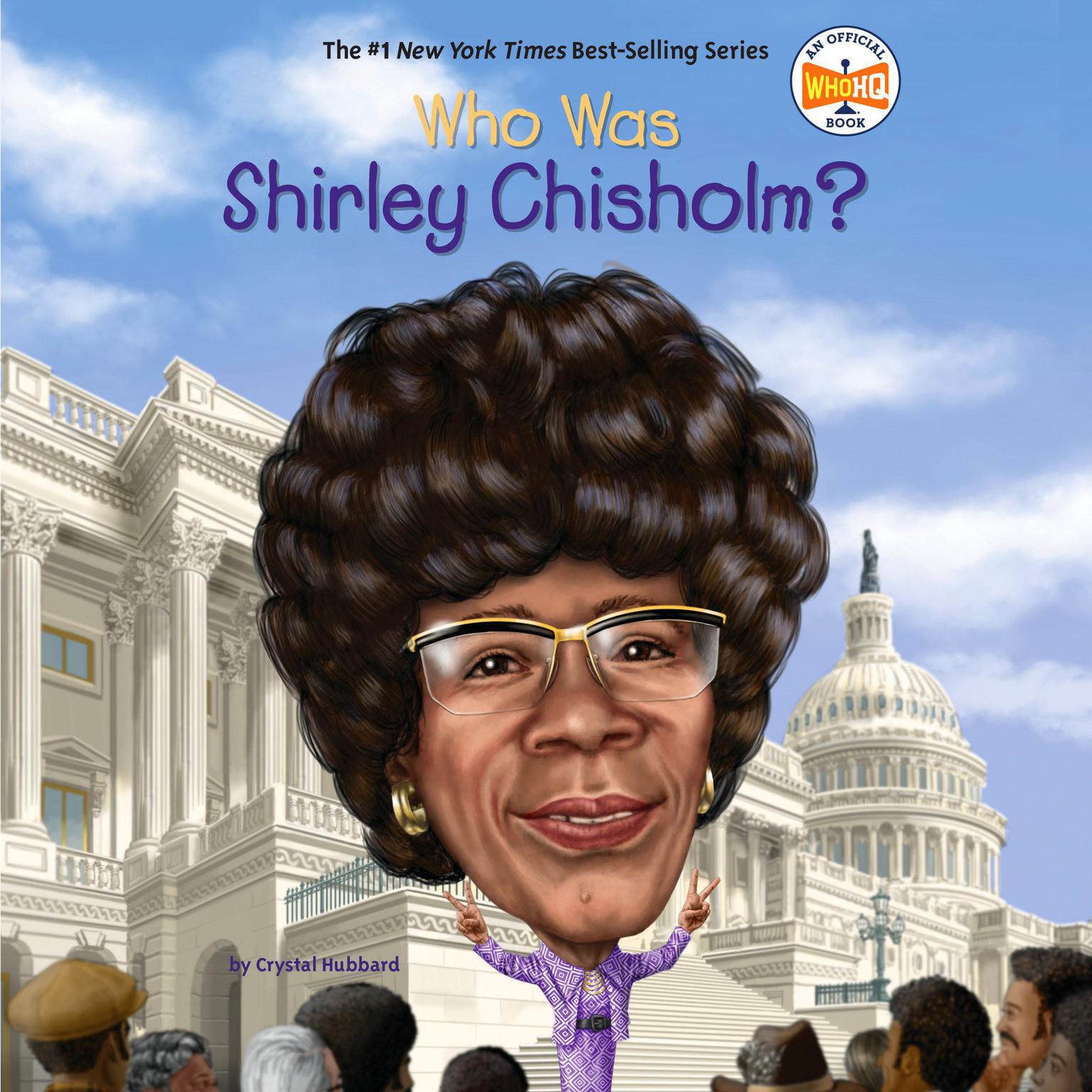 Who Was Shirley Chisholm? Audiobook, by Crystal Hubbard