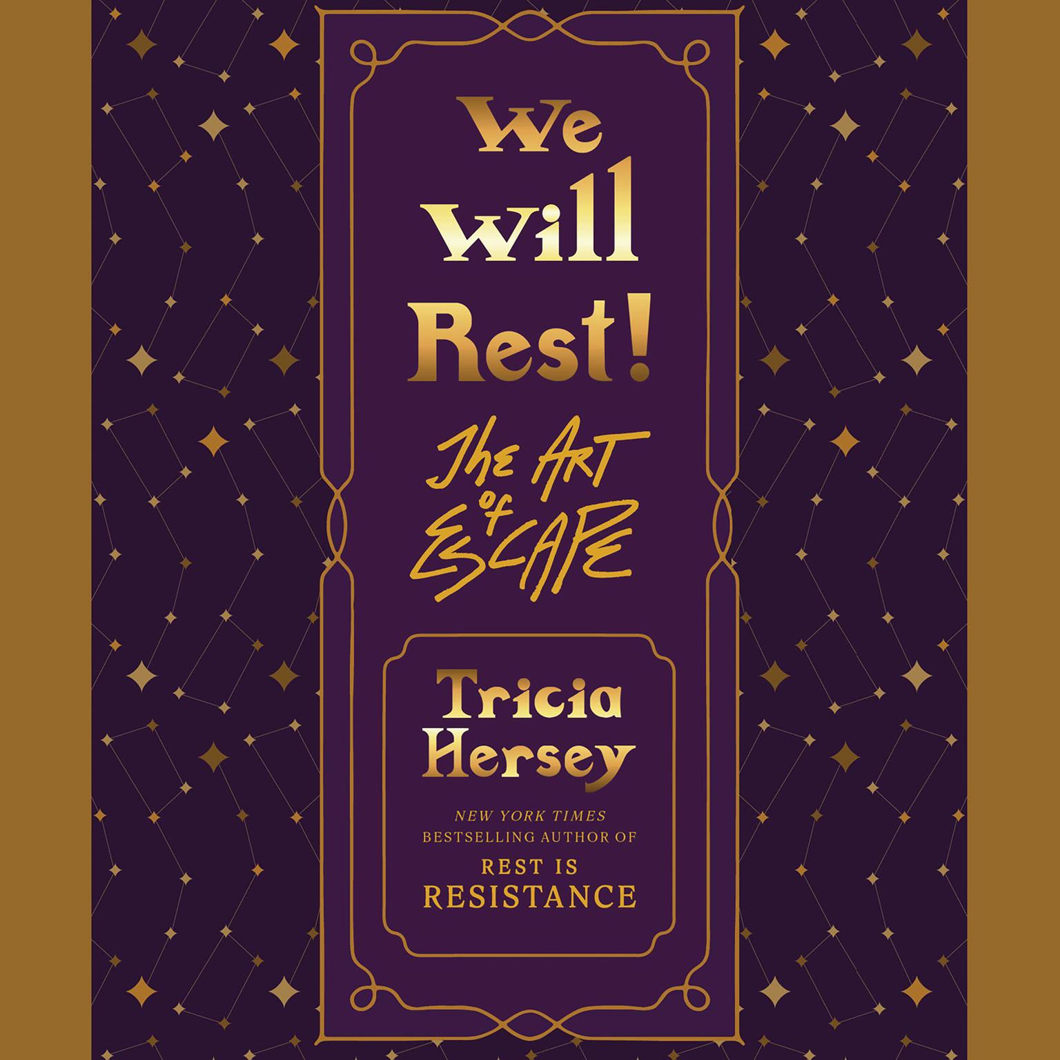 We Will Rest!: The Art of Escape Audiobook, by Tricia Hersey