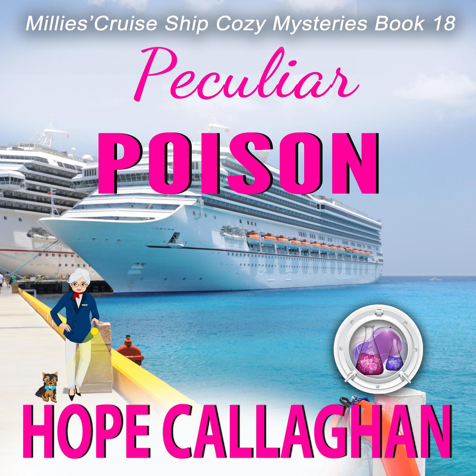 Peculiar Poison: Millies Cruise Ship Mysteries Book 18 Audiobook, by Hope Callaghan