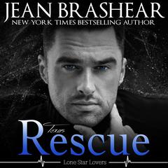 Texas Rescue: Lone Star Lovers Book 8 Audiobook, by Jean Brashear