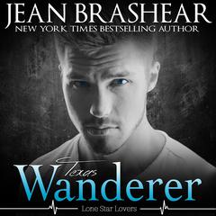 Texas Wanderer: Lone Star Lovers Book 6 Audiobook, by Jean Brashear