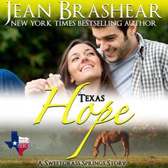 Texas Hope: Book 8 of the Sweetgrass Springs Series Audiobook, by Jean Brashear