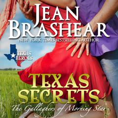 Texas Secrets: Book 1 of The Morning Star Series - The Gallaghers of Morning Star Audiobook, by Jean Brashear