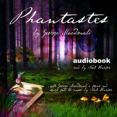 Phantastes Audiobook, by George MacDonald
