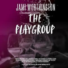 The Playgroup Audiobook, by Jami Worthington