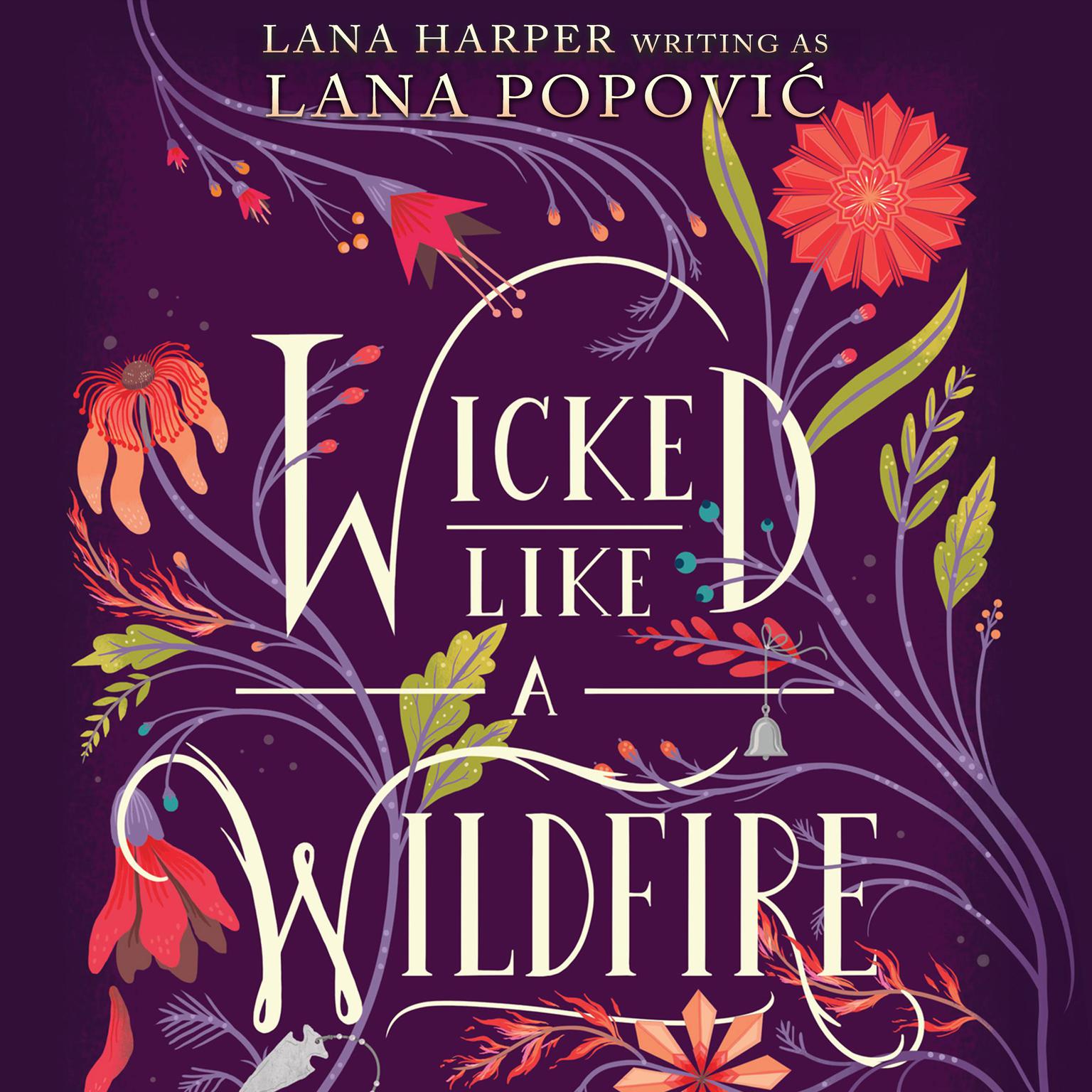 Wicked Like a Wildfire Audiobook, by Lana Popovic