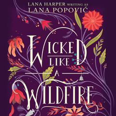Wicked Like a Wildfire Audiobook, by Lana Harper
