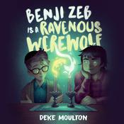 Benji Zeb Is a Ravenous Werewolf