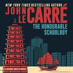 The Honourable Schoolboy Audiobook, by John le Carré