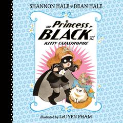 The Princess in Black and the Kitty Catastrophe Audibook, by Shannon Hale