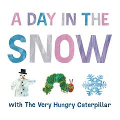 A Day in the Snow with The Very Hungry Caterpillar Audiobook, by Eric Carle