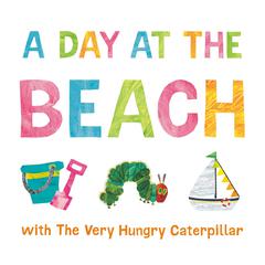 A Day at the Beach with The Very Hungry Caterpillar Audiobook, by Eric Carle