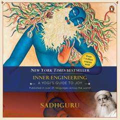 Inner Engineering: A Yogis Guide to Joy Audiobook, by Sadhguru 