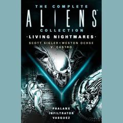 The Complete Alien Collection: Living Nightmares Audiobook, by Scott Sigler