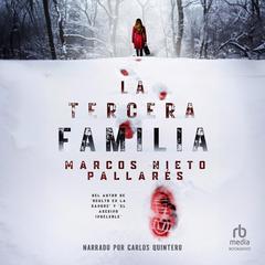 La tercera familia: Un thriller que hiela la sangre Audiobook, by Marcos Nieto Pallarés