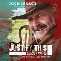 Justify This: A Career Without Compromise Audiobook, by Nick Searcy
