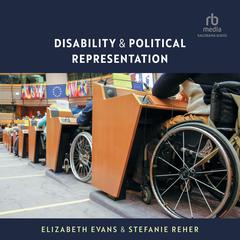 Disability and Political Representation Audiobook, by Elizabeth Evans