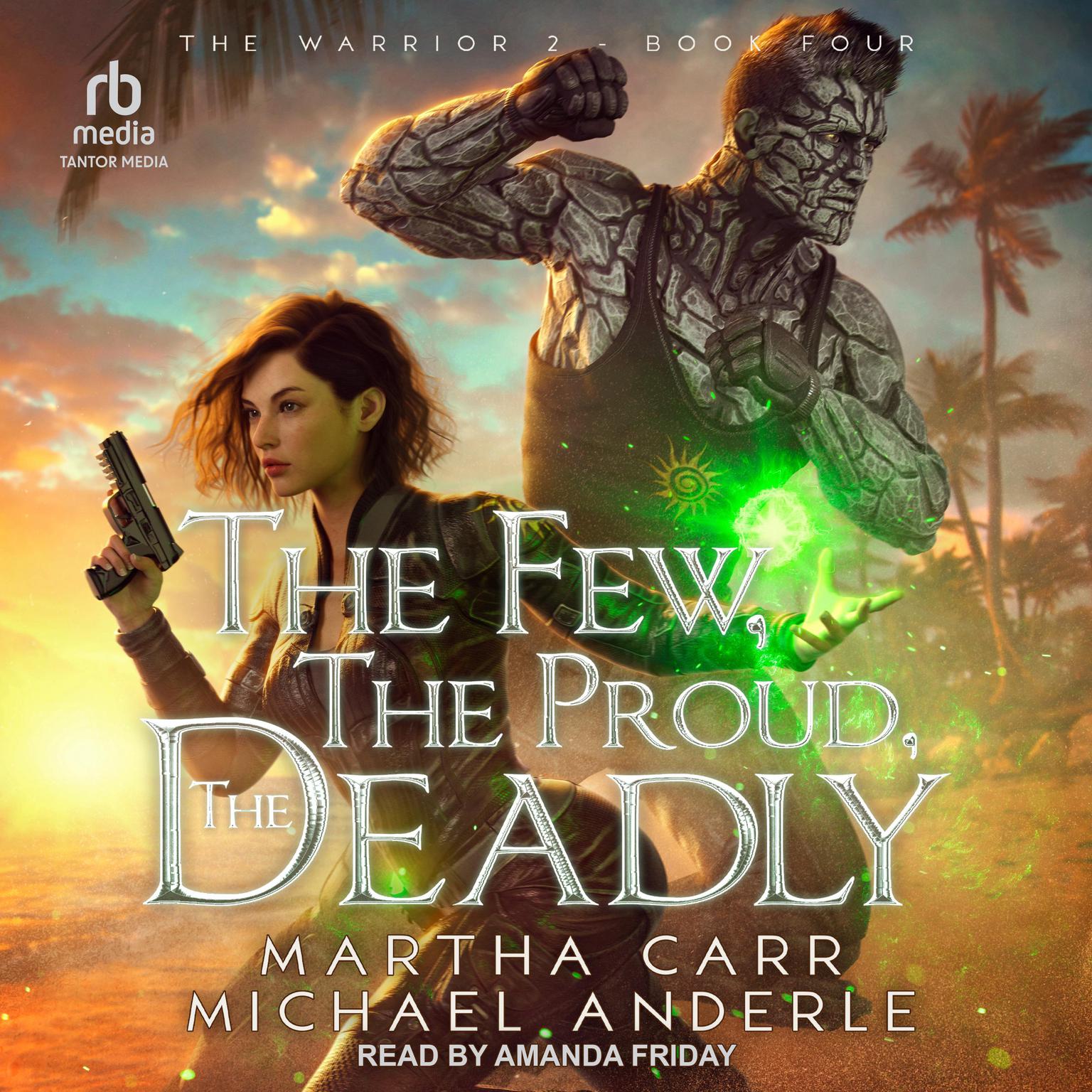 The Few, The Proud, the Deadly Audiobook, by Martha Carr