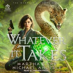 Whatever It Takes Audibook, by Martha Carr