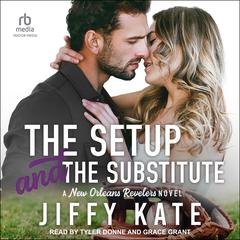 The Setup and The Substitute Audiobook, by Jiffy Kate