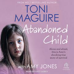 Abandoned Child Audiobook, by Toni Maguire