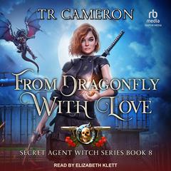 From Dragonfly With Love Audibook, by TR Cameron