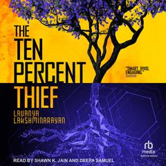 The Ten Percent Thief Audiobook, by Lavanya Lakshminarayan